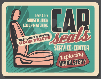 Car seats service retro vector. Seats repair, replacement and installation. Vintage advertisement design, high premium quality automobile upholstery substitution