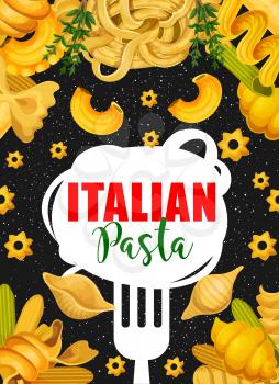 Italian pasta cuisine poster. Vector design of spaghetti or fettuccine on fork, farfalle, ravioli or gnocchi macaroni and stelle pasta with rosemary for Italy restaurant menu or recipe