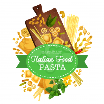 Italian paste poster for Italy traditional food. Vector design of pasta spaghetti, ravioli or lasagna and fettuccine with basil, pepper or rosemary spice for cooking recipe or restaurant menu