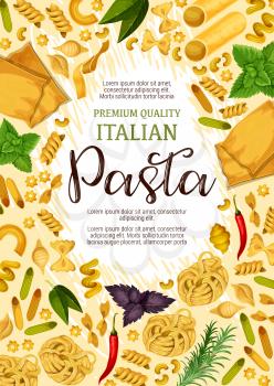 Italian pasta poster for premium product advertisement or Italy cuisine restaurant. Vector design of lasagna, fettuccine or spaghetti and penne with basil, rosemary and chili pepper for pasta cooking