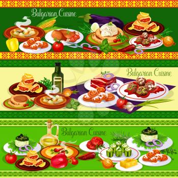 Bulgarian cuisine meat dishes with cheese, vegetables and fruit dessert. Beef pepper soup, yogurt salad, chicken and meatball, eggplant pate, stuffed cucumber, cake and roll buns. Food banners vector