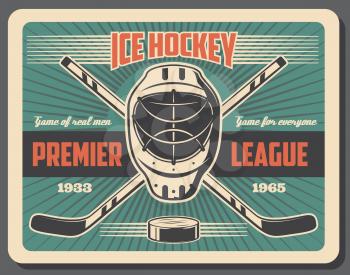 Ice hockey sport, tournament or championship on rink. Vector retro goalkeepers mask and sticks with puck, protection and sporting items. Helmet or headgear and rink, premier league match, game hobby