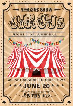 Circus performance vintage poster. Vector big top circus or funfair carnival show of world wonders, magic illusionist or animal tamers and equilibrist acrobats in retro frame with stars