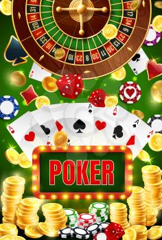 Casino poker gambling wheel of fortune game poster. Vector casino neon sign, roulette with poker ace cards jackpot golden coins win and dice with croupier gamble chips
