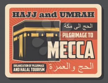 Islam halal tourism and religious pilgrimage to Mecca for tour agency advertisement. Vector retro design of sacred Kaaba in Medina for Islamic hajj and umrah pilgrims worship and Quran or Koran pray