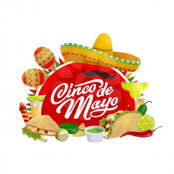 Cinco de Mayo holiday sombrero, maracas, moustaches and Mexican fiesta party food vector greeting card. Latin American festival mariachi hat, tequila margarita and chilli tacos, nachos, avocado, lime
