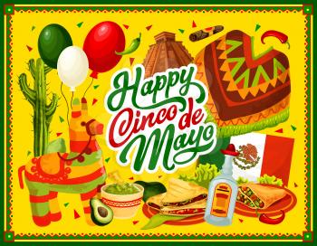 Happy Cinco de Mayo vector greeting card with Mexican fiesta party food and drink. Chilli tacos, nachos and tequila, cactus, pinata and avocado guacamole, flag of Mexico, balloons and Aztec pyramid