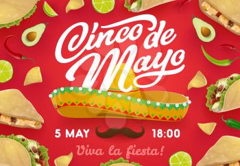 Cinco de Mayo Mexican holiday sombrero and food, fiesta party vector invitation. Mariachi hat and moustache with frame of chili pepper, tacos and nachos, avocado, corn tortilla and lime