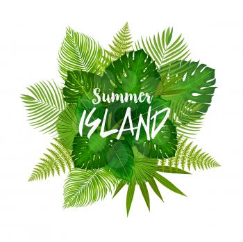 Summer island poster with bunch of tropical palm leaf. Exotic plants green leaves banner with monstera, fern and banana tree foliage for tropical beach vacation and holiday themes design