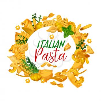 Pasta poster, restaurant menu cover with cuisine from Italy. Vector spaghetti, fettuccine or farfalle and tagliatelle and traditional lasagna, ravioli with greenery or spices as frame