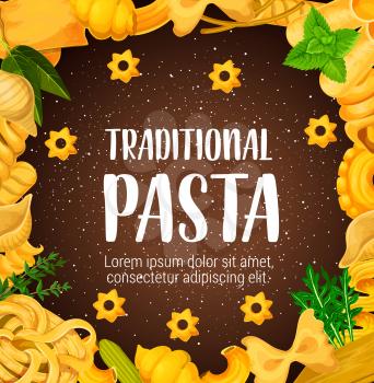 Traditional pasta, Italian dishes with greenery and chili pepper or olives. Vector spaghetti and macaroni, farfalle and lasagna, fusilli and orzo with mint and arugula, pastry food and seasoning