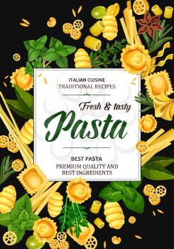 Pasta with Italian cuisine spices, olives and culinary herbs vector design. Spaghetti, rigatoni and macaroni, penne, fettuccini and ravioli, gnocchi, conchiglie and orzo with basil, rosemary and thyme