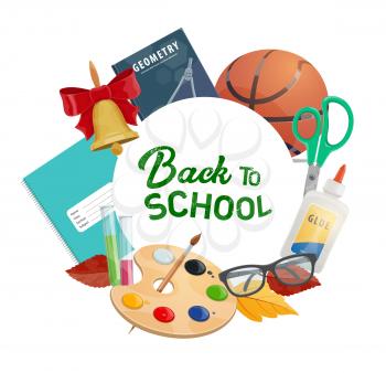 Back to school frame of stationery items. Vector geometry book, basketball ball, scissors and glue, glasses and watercolor paintings with brush. Chemical flask and exercise book, first september bell