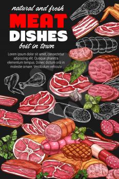 Meat dishes sketch, restaurant or grocery store. Vector meat beef steak or cutlet for burger, pork and bacon, tenderloin and lamb. Sausages and veal, chicken wing and greenery herbs