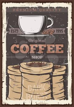 Coffee retro vector poster, roast coffee beans in bags and cup of hot espresso, cappuccino or americano drink. Cafeteria, cafe or coffeeshop and coffeehouse vintage retro design
