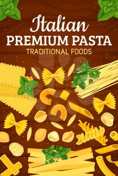 Italian pasta in traditional Italy food and premium restaurant menu. Vector spaghetti, ravioli or penne and tortellini, gnocchi or ditalini and rotelle maccheroni with basil spice