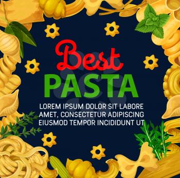 Italian pasta of traditional stelle, farfalle or fettuccine and eliche maccheroni with linguine or spaghetti and penne. Vector Italy food and premium restaurant menu with seasonings and herbs