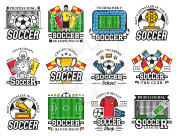 Soccer championship, professional league players or fan club badges, equipment store icons. Vector soccer training school or college team football shoe, victory cup or referee whistle and goalkeeper
