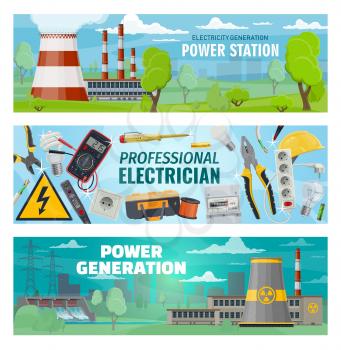 Power stations, energy generation and electrician engineer tools. Vector hydroelectric, nuclear and oil power plants, eco solar energy battery, electric voltage voltmeter, wire cutters and socket