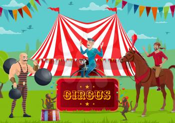 Big top circus and funfair, performers and animals. Vector strongman with weight and dumbbell, acrobat on unicycle and equestrian on horse, monkey jugglers. Striped tent and garlands, entertainment