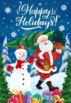 Santa and snowman carrying Christmas tree in winter forest, vector greeting card with gifts and present boxes, ribbon bow, snowflakes and wishes of Happy Holidays. Xmas and New Year celebration