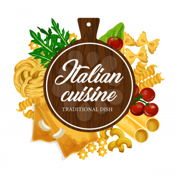 Pasta cooking and homemade Italian cuisine. Vector traditional handmade pasta restaurant menu of farfalle, fusilli or fettuccine and linguine, penne or conchiglie and wooden cutting board