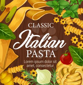 Homemade Italian pasta, seasonings restaurant menu cover. Vector fusilli and gnocchi, tagliatelle and lasagna sheets, penne and stelle. Cherry tomato and basil leaves, rosemary and onion