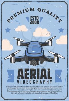 Drone and aerial videography poster. Vector smart device quadcopter or quadrotor helicopter with video camera for air shooting or photographing