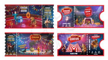 Circus show tickets vector design of carnival and amusement park admission card templates. Chapiteau top tent arena with trained animals, juggler and acrobats, magician, strongman and tamer