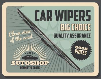 Windshield wipers, car repair and service, spare shop vector poster. Windscreen rubber blade or vehicle glass window cleaning tool, raindrop, road dirt and dust remover, retro design