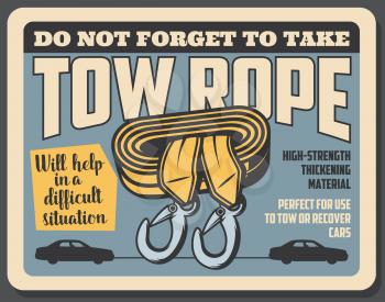 Tow rope high strength thickening material, vector retro card. Precaution poster do not forget to take rope to tow or recover car. Emergency tool helps at breakdowns of vehicle, durable fabric icon