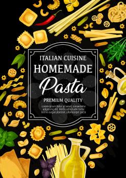 Italian pasta poster, traditional cuisine from Italy menu. Vector tagliatelle, spaghetti and fettuccine, penne and lasagna with seasonings. Ravioli and farfalle, olive oil, arugula and chili pepper