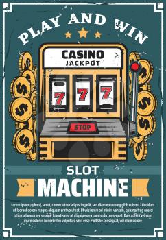 Slot machine in casino club, vector poster. Gambling and stakes with play and win slogan vintage design with gold coins. Winning combination on screen in game, luck concept and risk to lose money