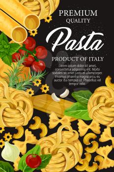 Homemade Italian pasta, premium restaurant menu. Vector traditional Italy pasta food fusilli, fettuccine or linguine, conchiglie or gnocchi and lasagna with tomatoes, cooking spices and herbs