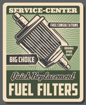 Car service center poster, fuel filters quick replacement and vehicle mechanic consultation or diagnostics. Vector vintage retro design of automotive repair or garage restoration station