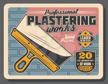 Plastering service advertisement poster for home repair or house renovation. Vector retro design of plaster spatula tool and wall for professional domestic construction and interior