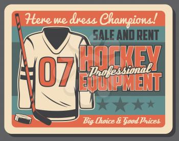 Hockey sport shop advertisement poster for uniform outfit sale and equipment rent for team training or match championship. Vector retro design of stick and puck with goalkeeper shirt
