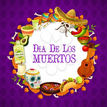 Day of dead mexican holiday banner with traditional Dia de los muertos signs in round frame. Vector guitar and tequila, maracas and burning candle, calavera and nachos. Bones and enchilada, burritos