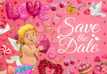 Save the date heart balloons and cupid angel with golden bow. Vector wedding and marriage love day party gifts, doves with love message, wedding ring and cake with pink rose flowers