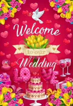 Welcome to our wedding, invitation on marriage party. Vector flower bouquets, flying dove and hearts. Holiday cake with berries, balloons love letters, glasses of wine, engagement ring with diamond