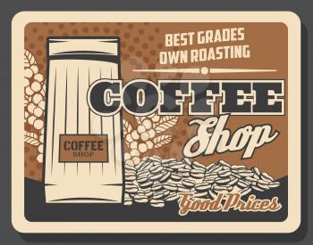 Coffee shop or cafe retro poster of espresso hot drink, cappuccino and latte morning beverages vector design. Paper bag of roasted coffee beans with branch of coffee tree, fresh berries and leaves