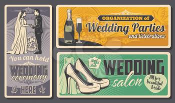 Wedding salon garments and bride dress or shoes shop, marriage ceremony and engagement party organization service. Vector vintage posters of bride and bridegroom wedding, flower bouquets and champagne