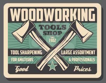 Woodworking hand tools, crossed retro axes. Vector carpentry instruments sharpening and restoration, woodwork shop. Assortment of construction equipment, building items, steel blade on wooden handle
