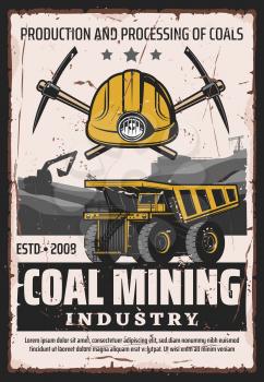 Coal mining industry, production and processing of ore, vector design. Work tools of miner, crossed picks and truck wheel, excavator and mine quarry. Extraction of minerals and iron, equipment