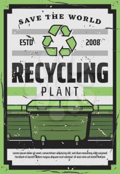 Waste recycling plant, Save the World retro poster of vector garbage bins, trash collecting containers and recycling symbol of green chasing arrows. Waste disposal, ecology and environment protection