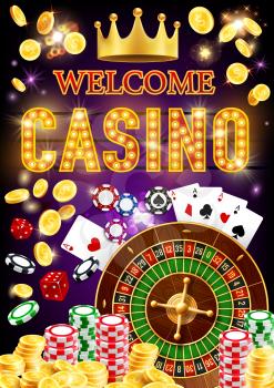 Casino welcoming poster of gambling industry games 3d vector design. Roulette, dice and chips, poker playing cards, golden money coins, gold crown and marquee banner with shining light bulbs