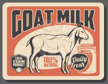 Goat milk farm dairy product vintage retro poster. Vector 100 percent natural organic and healthy food production of goat milk, cattle farm household and dietary nutrition store