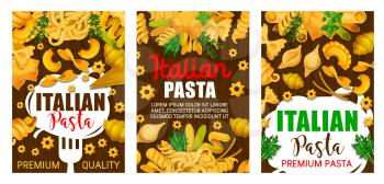 Italian pasta traditional fusilli, lasagna and fettuccine, premium Italy cuisine restaurant menu, Vector Italian spaghetti, tagliatelle and cannelloni or linguine pasta with cooking herbs and spices