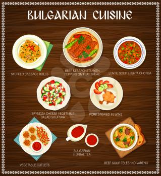 Bulgarian cuisine food menu, dishes and meals poster for lunch and dinner. Balkan dishes of Bulgaria, national food stuffed cabbage rolls, beef and bean lentil soup leshta chorba, pork stewed in wine
