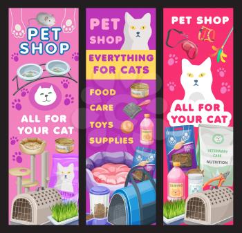 Cat care and pet shop banners, goods for kitten grooming and feed. Vector ad promo cards for zoo market service, domestic feline animal items, toys, food, supplies, bowls and nail sharpener or bed
